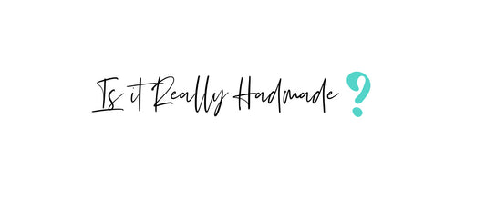 Is it Really Handmade?